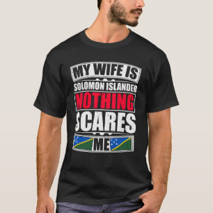 T-shirt Ma Femme Est Solomon Islander Rien Ne Me Fait Peur