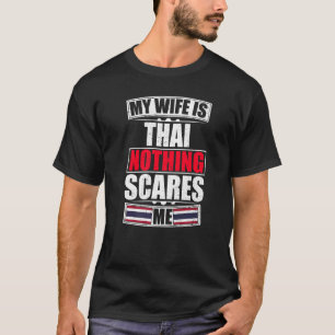 T-shirt Ma femme est thaïlandaise rien ne me fait peur dra