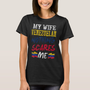 T-shirt Ma Femme Est Vénézuélienne Rien Ne Me Fait Peur Po