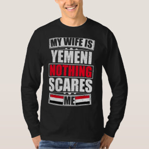 T-shirt Ma Femme Est Yéménite Rien Ne Me Fait Peur Drapeau
