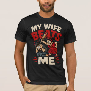 T-shirt Ma femme me bat