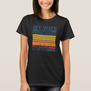 T-shirt Ma Femme Me Donne Des Conseils Sonores Humour Mari