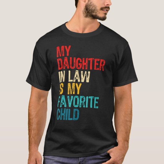 T-shirt Ma Fille En Droit Est Mon Enfant Préféré Mère En (Devant)