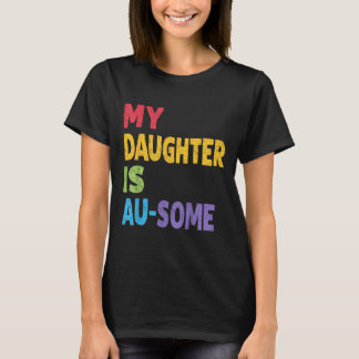 T-shirt Ma Fille Est Au-some Autistique Autist Kids Autism