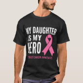 T-shirt Ma Fille Est Mon Héros Soutien Au Cancer Du Sein (Devant)