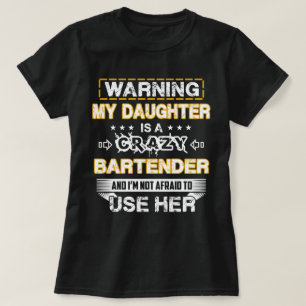 T-shirt Ma fille est une barmaid folle