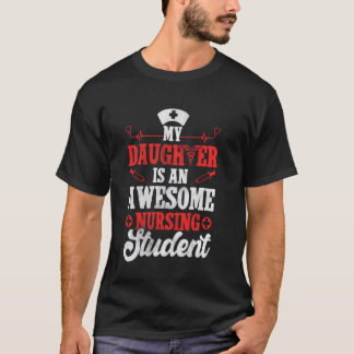 T-shirt Ma fille est une incroyable étudiante en soins inf
