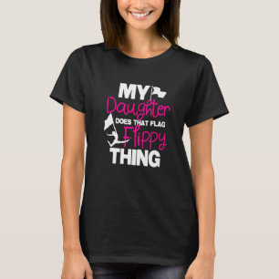 T-shirt Ma Fille Fait Ce Drapeau Flippant - Colorgua