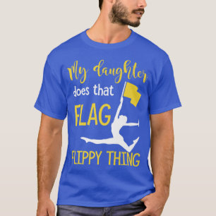 T-shirt Ma Fille Fait Ce Drapeau Flippant Quelque Chose Po