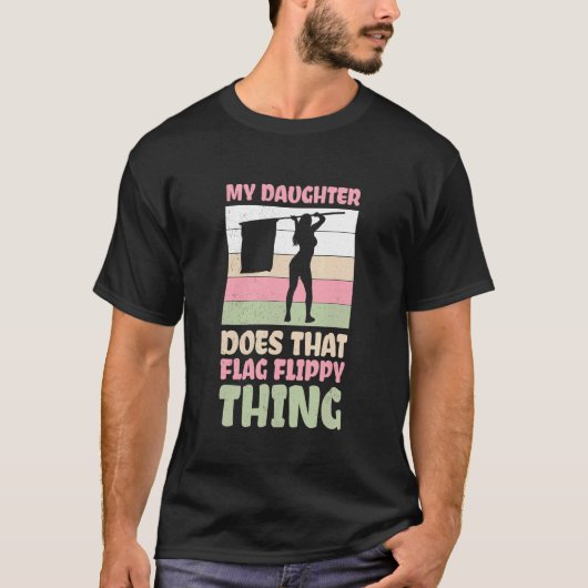 T-shirt Ma Fille Fait Ce Drapeau Flippy Thing High Schoo (Devant)