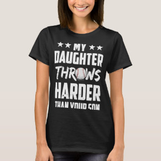 T-shirt Ma Fille Jette Plus Dur Que Votre Fils Base Fière