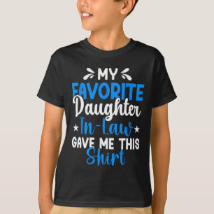 T-shirt Ma fille préférée aînée m'a donné ce gros drôle