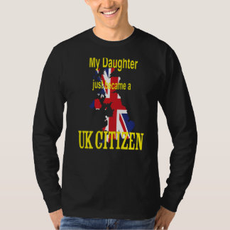 T-shirt Ma fille vient de devenir un citoyen britannique N