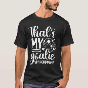 T-shirt Ma Gardienne De But De Football Maman D'un Gardien