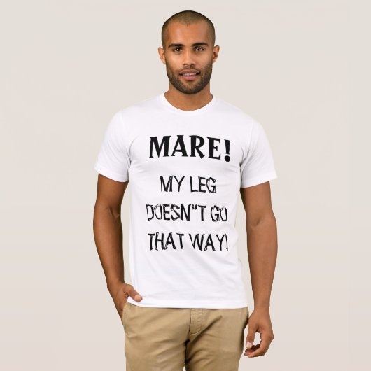 T-shirt ma jambe ne va pas comme ça (Devant entier)