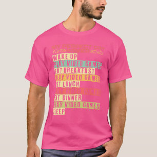 T-shirt Ma journée parfaite de jeu vidéo de jeu de gamer