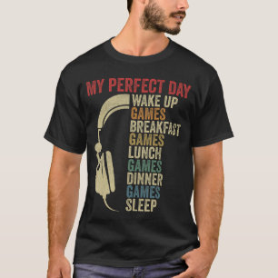 T-shirt Ma journée parfaite de joueur réveil jeu vidéo jeu