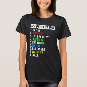 T-shirt Ma journée parfaite Regarder la télévision