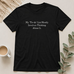 T-shirt Ma liste de choses à faire implique surtout d'y pe