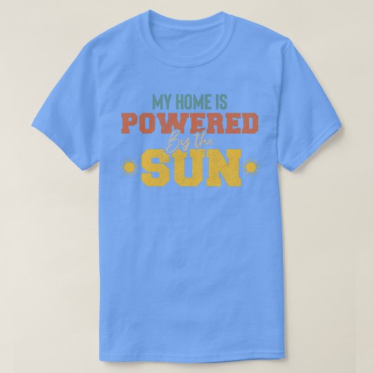T-shirt ma maison est alimentée par l'énergie solaire sola (Design devant)