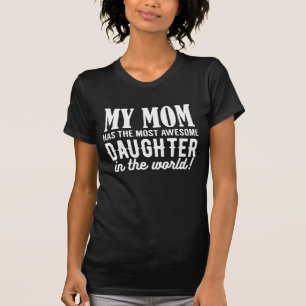 T-shirt Ma maman a la fille la plus impressionnante