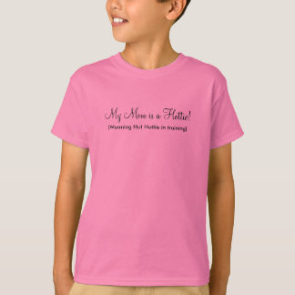 T-shirt Ma maman est un Hottie ! - Customisé