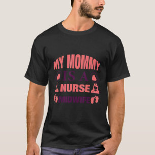 T-shirt Ma Maman Est Une Sage-Femme Infirmière