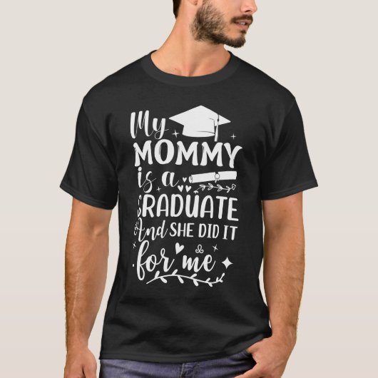 T-shirt Ma Maman L'A Fait Et Elle L'A Fait Graduation Tee (Devant)
