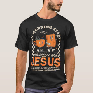 T-shirt Ma matinée commence avec le café Jésus Bible chrét