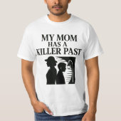 T-shirt Ma mère a un passé meurtrier (Devant)
