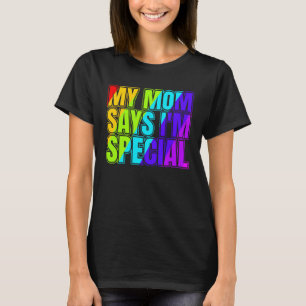 T-shirt Ma mère dit que je suis spécial fille et fils de