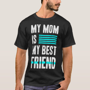 T-shirt Ma mère est ma meilleure friend