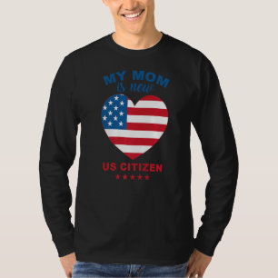 T-shirt Ma mère est nouveau nous citoyen américain Drapeau