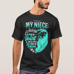 T-shirt Ma Nièce Je Te Tiens Dans Mon Coeur Jusqu'À Ce Que