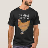 T-shirt Ma nourriture d'ami de poulet pas (Devant)