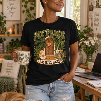 T-shirt Ma Paix a des Heures de Bureau | Drôle de Soin de