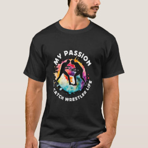 T-shirt Ma Passion Mon Catch Wrestling Sport Boxe Catch W