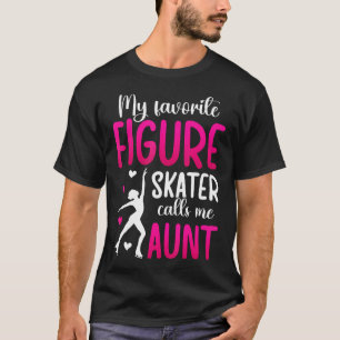T-shirt Ma patineuse artistique préférée Tante Patinage ar