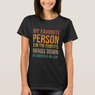 T-shirt Ma personne préférée dans la famille Mon beau-frèr