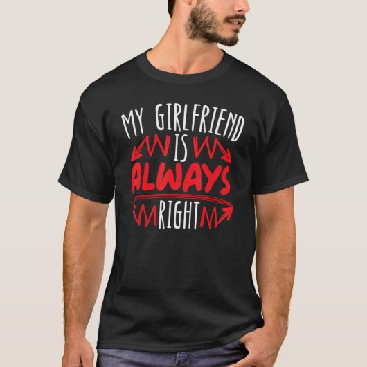 T-shirt Ma Petite Amie A Toujours Raison Valentines Day Cu (Devant)
