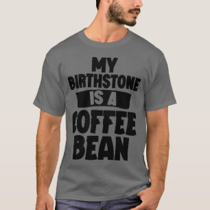 T-shirt Ma Pierre D'Anniversaire Est Un Café