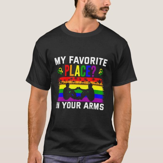 T-shirt Ma Place Préférée Dans Vos Bras Lgbt Love Gay (Devant)