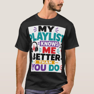 T-shirt Ma playlist me connaît mieux