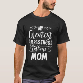 T-shirt Ma plus grande bénédiction Appelle-Moi Maman Gross