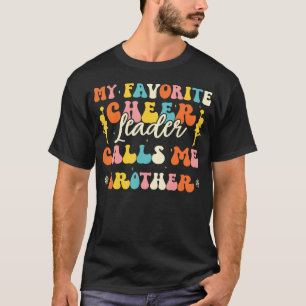 T-shirt Ma pom-pom girl préférée m'appelle frère Cheerlead