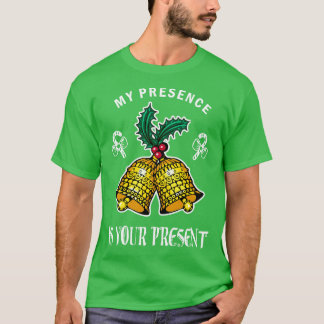 T-shirt Ma Présence Est Votre Père Noël Funny Noël Actuel