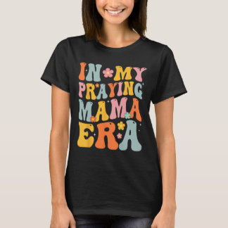 T-shirt Ma prière Mama Era Religieuse Mère chrétienne