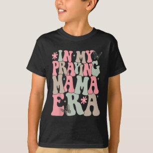 T-shirt Ma prière Mama Era Religieuse Mère chrétienne