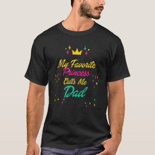 T-shirt Ma Princesse Favorite M'Appelle Papa Drôle Fille D