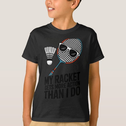 T-shirt Ma raquette a plus d'action que moi Funny Badmint (Devant)